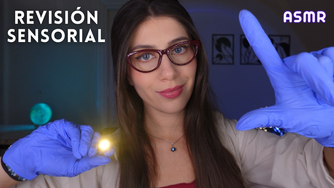 ASMR • Revisión SENSORIAL Completa | Chequeo de tus 5 SENTIDOS Roleplay