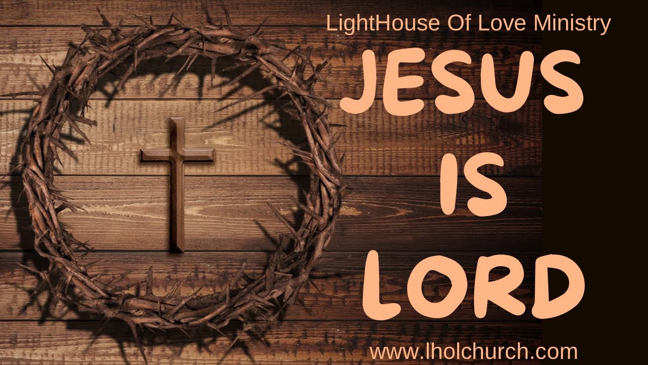 JESUS IS LORD - Pastor Christopher Andry 