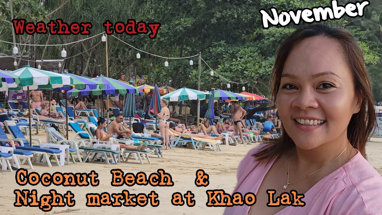 Weather today !! | Coconut Beach | new market at Bangnieng |  KhaoLak Thailand 🇹🇭 