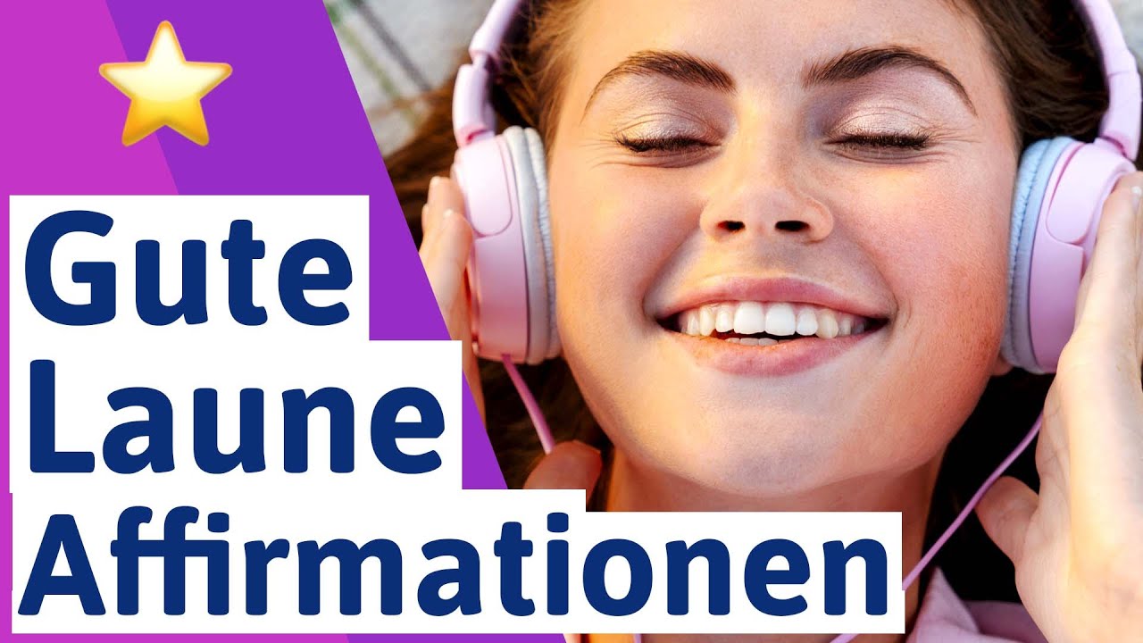 💛 Gute Laune Booster: Die 50 besten gute Laune Affirmationen am Morgen