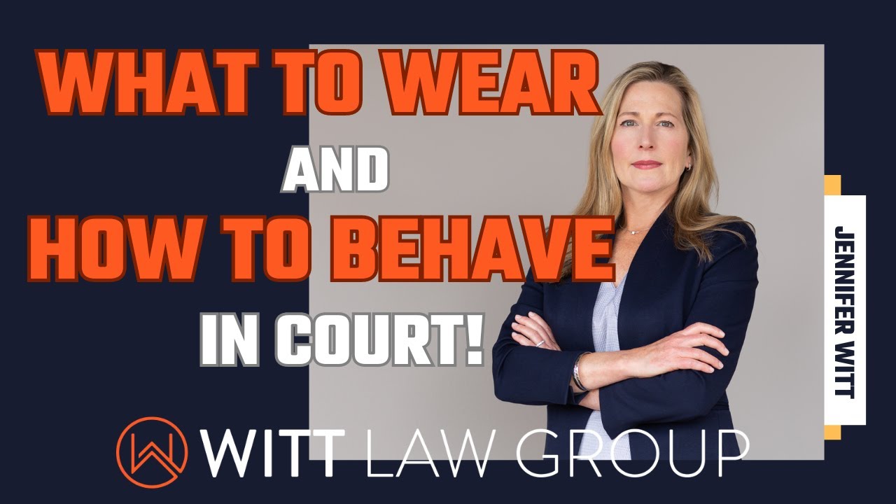 What To Wear And How To Behave In Court | Washington State | #court #attorney #lawyer