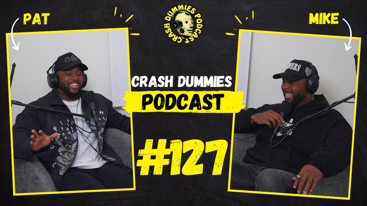 Proud Side Chick | Crash Dummies Podcast Ep. 127