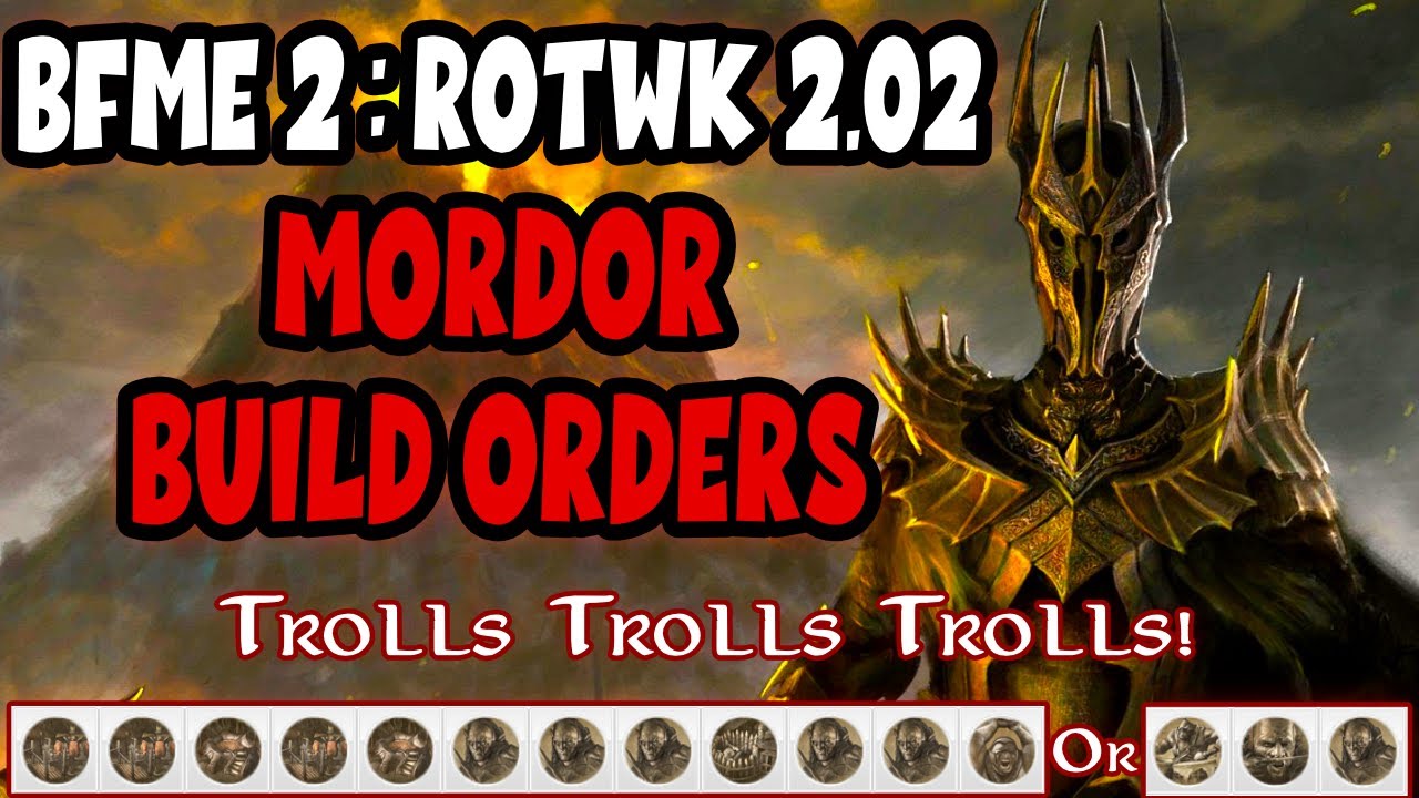 BfME2 RotWK Mordor Build Orders | How to Play Mordor RotWK | LotR BfME2 2.02 Guide Tutorial