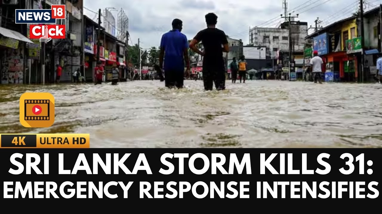 Sri Lanka Storm Kills 31, 14 Missing &mdash; Emergency Rescue & Relief Underway | Sri Lanka Flood | 4K