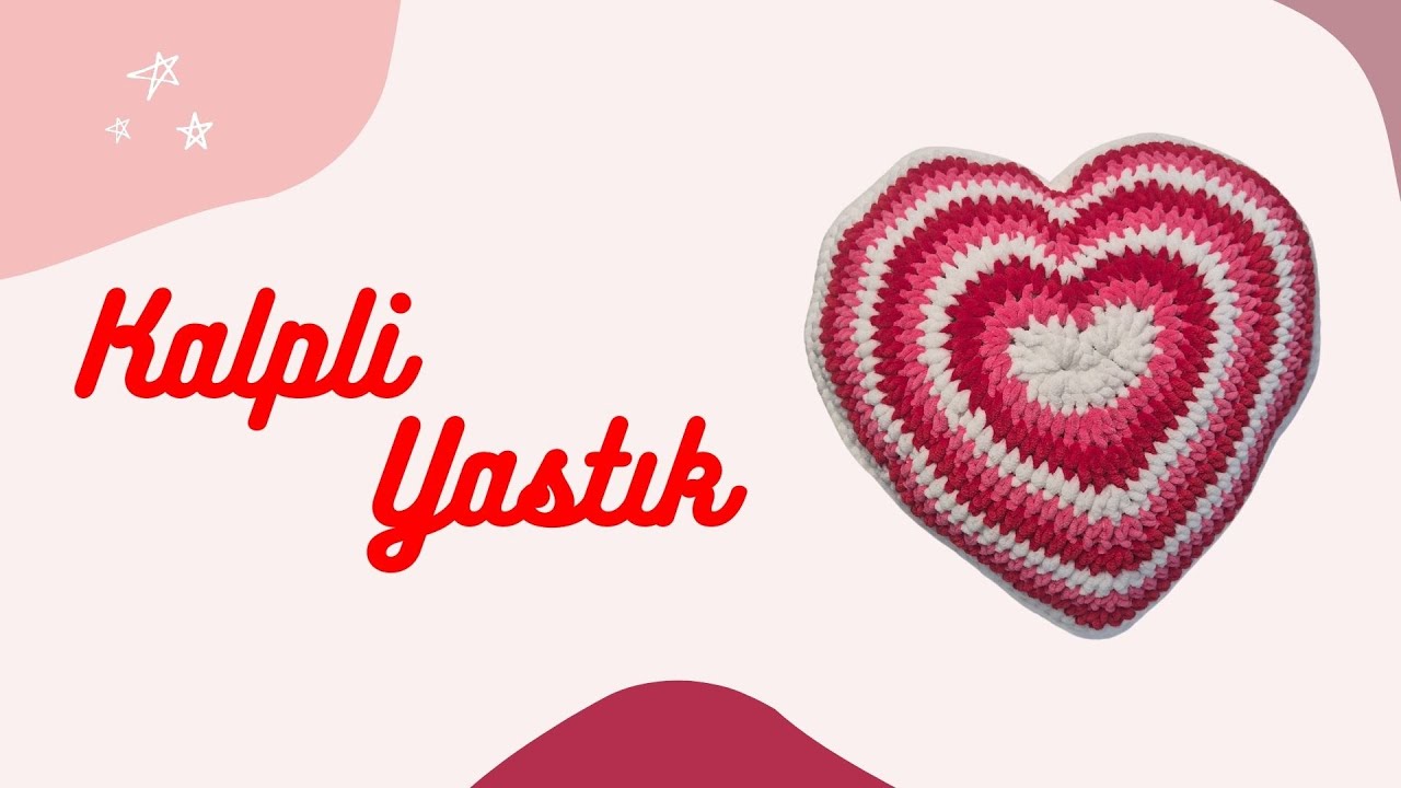 Renkli Kalpli Yastık Örüyoruz! | Sevgililer Günü Hediyesi | Valentines Day