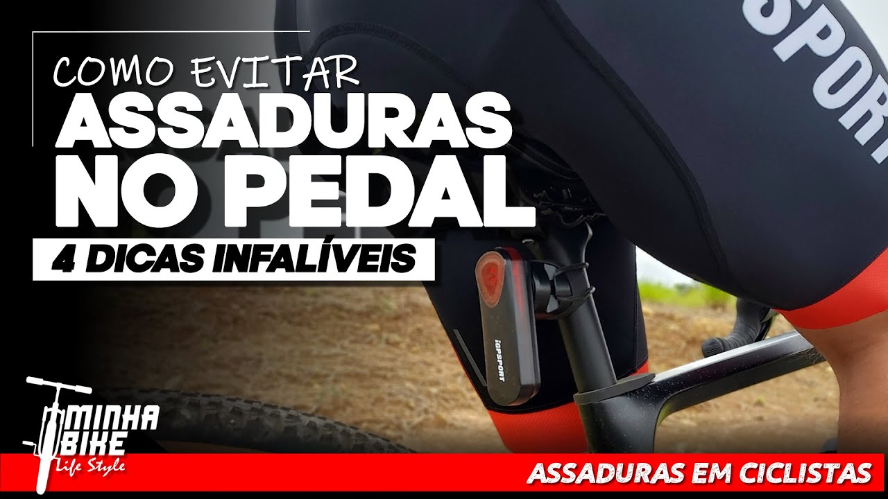 4 DICAS INFALIVEIS PARA EVITAR ASSADURAS E LESÕES NO PEDAL - Minha Bike Life Style