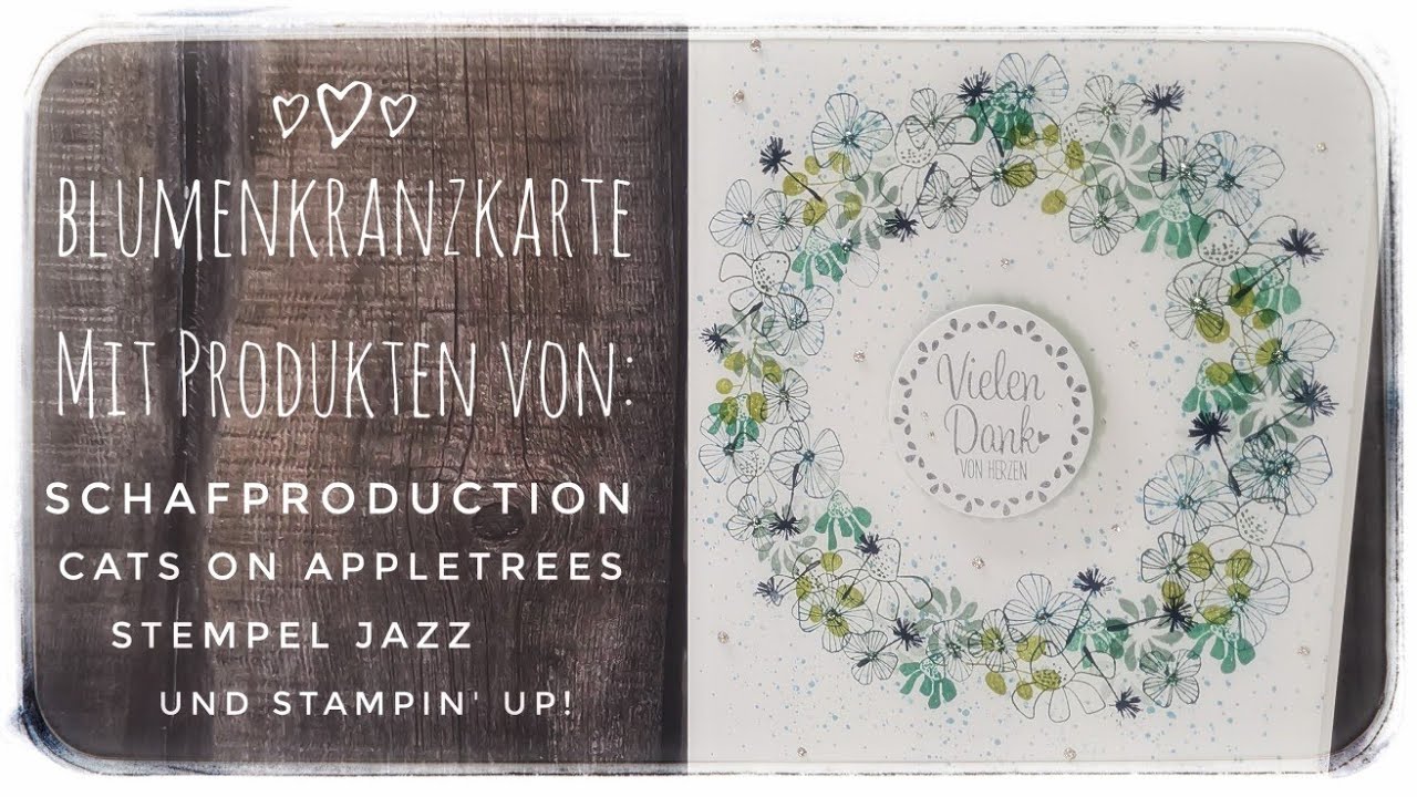 223. Video/ Tutorial |  Blumenkranzkarte aus verschiedenen Stempelmotiven | Stickles