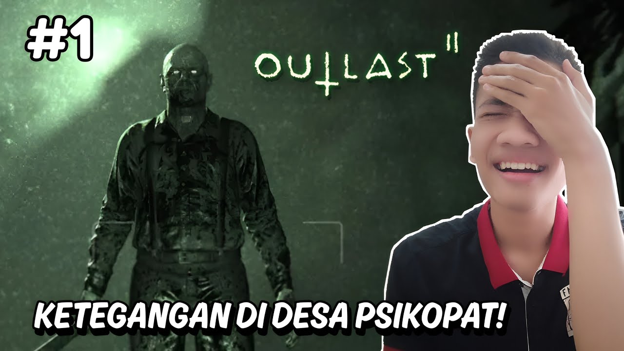 Awal Mimpi Buruk Di Desa Psikopat - Outlast 2 Indonesia | Gameplay Part 1
