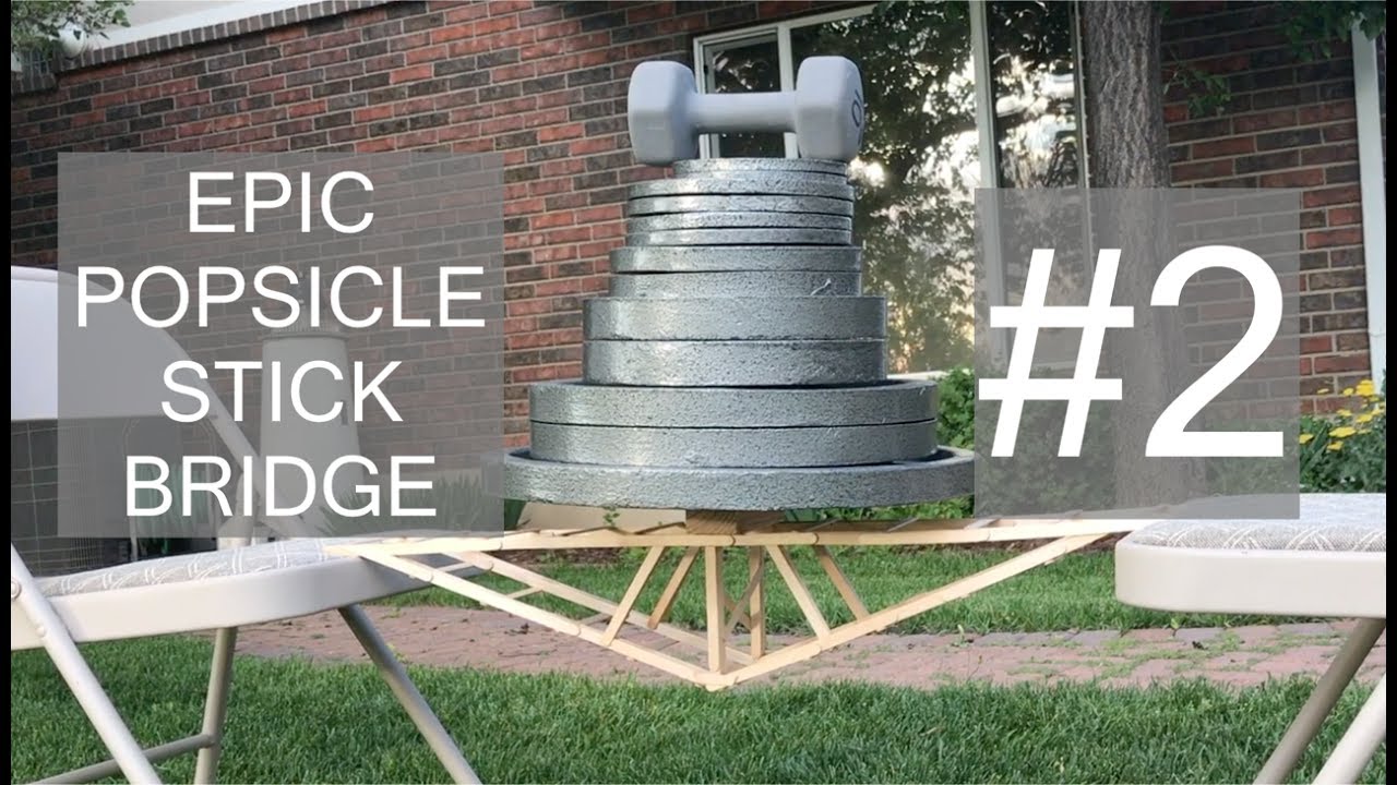 Epic Popsicle Stick Bridge #2