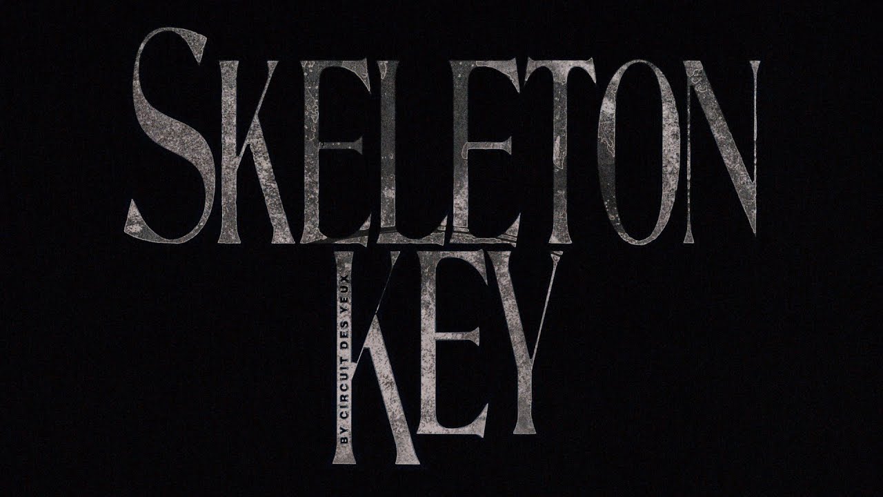 Circuit des Yeux - Skeleton Key (Official Lyric Video)