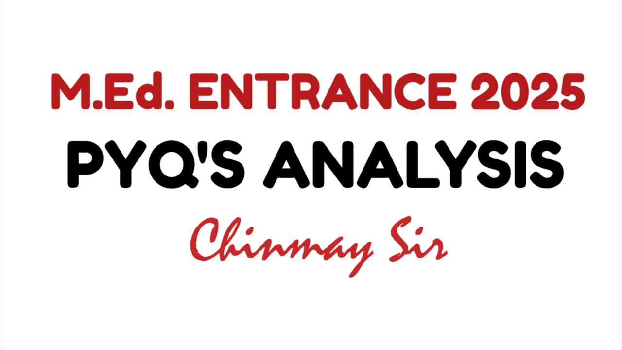 M.Ed.ENTRANCE 2025 || PYQ'S ANALYSIS || OES || Chinmay Sir