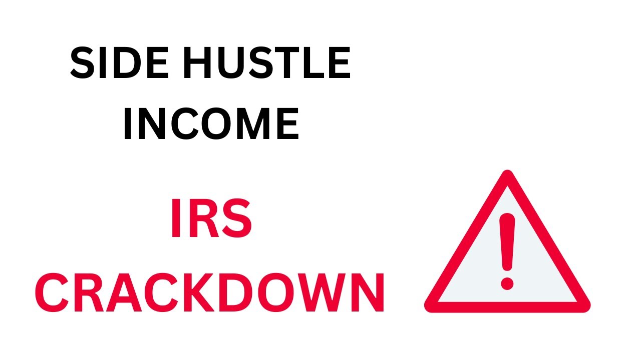 Side Hustle Income Warning: The IRS Is Cracking Down