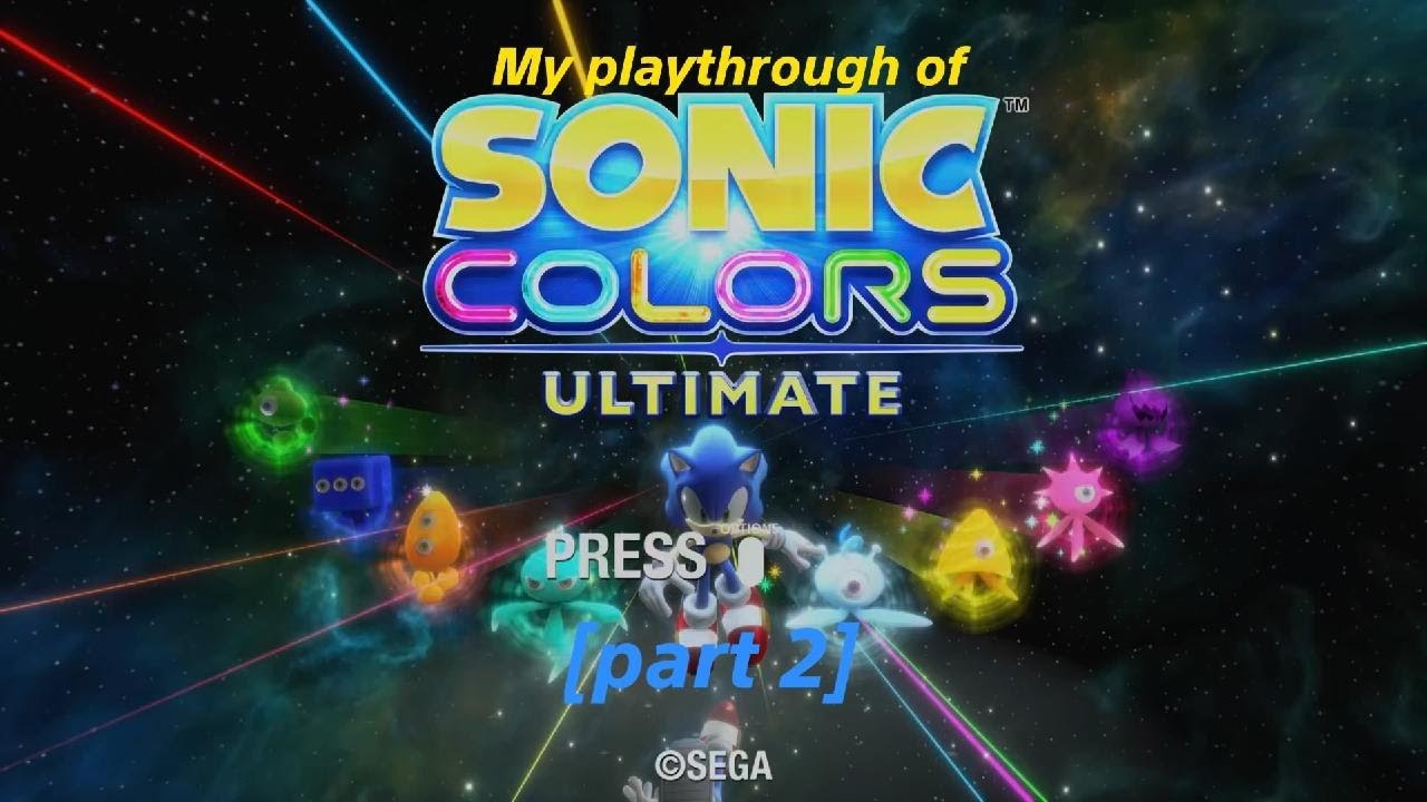 My playthrough of Sonic colors ultimate [part 2]