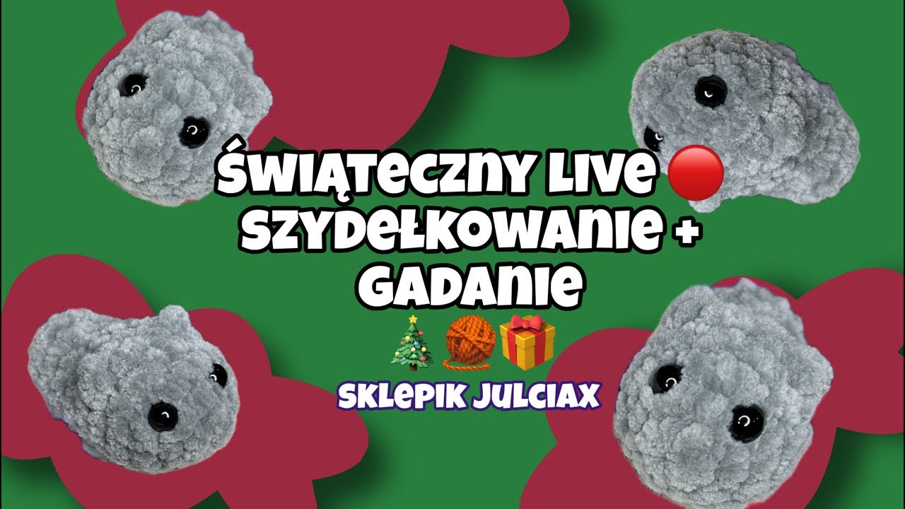 Świąteczny🎄 LIVE🔴 szydełkowanie + gadanie🧶🎧☕️ | Sklepik Julciax