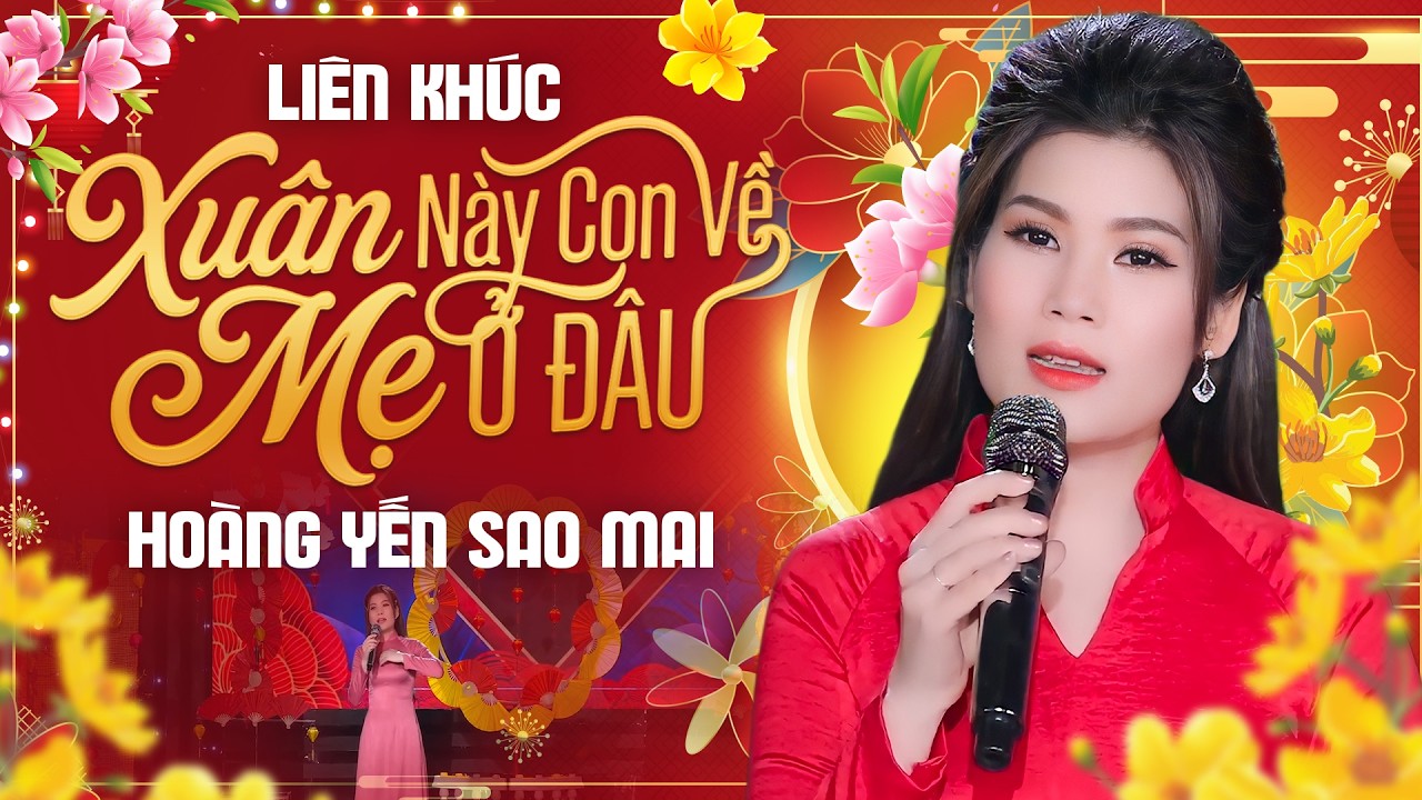 Xuân Này Con Về Mẹ Ở Đâu - Hoàng Yến | Bản Nhạc Tết 2026 Chạm Đến Tột Cùng Nỗi Nhớ Mẹ