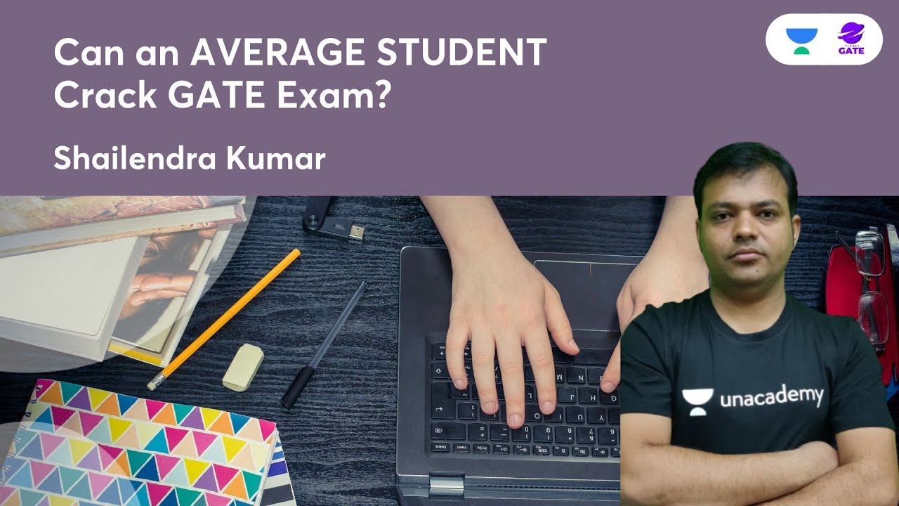 Can An Average Student Crack Gate Exam? I By Shailendra Kumar