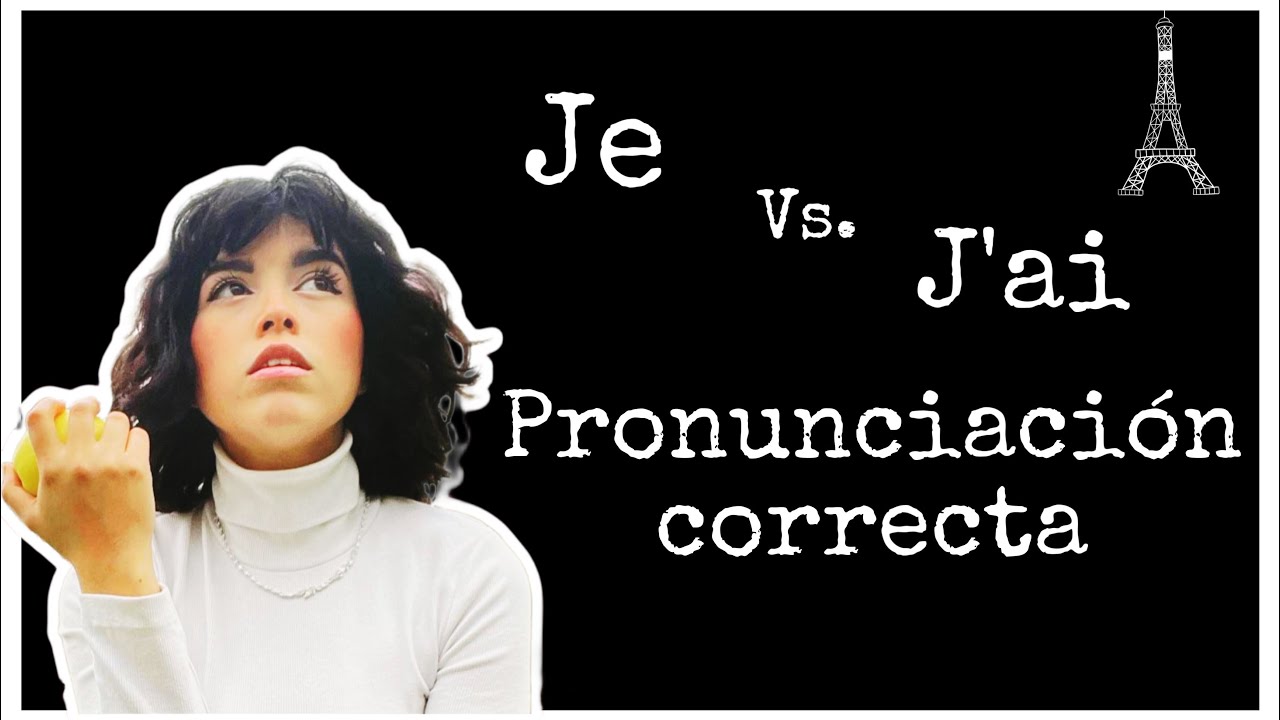 Diferencia de sonidos entre « Je » y « J’ai » | Francés | Señorita París