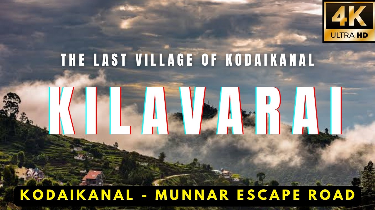 The Last Village Of Kodaikanal - Kilavarai | Kodaikanal-Munnar EscapeRoad 12KM Away From Vattavada