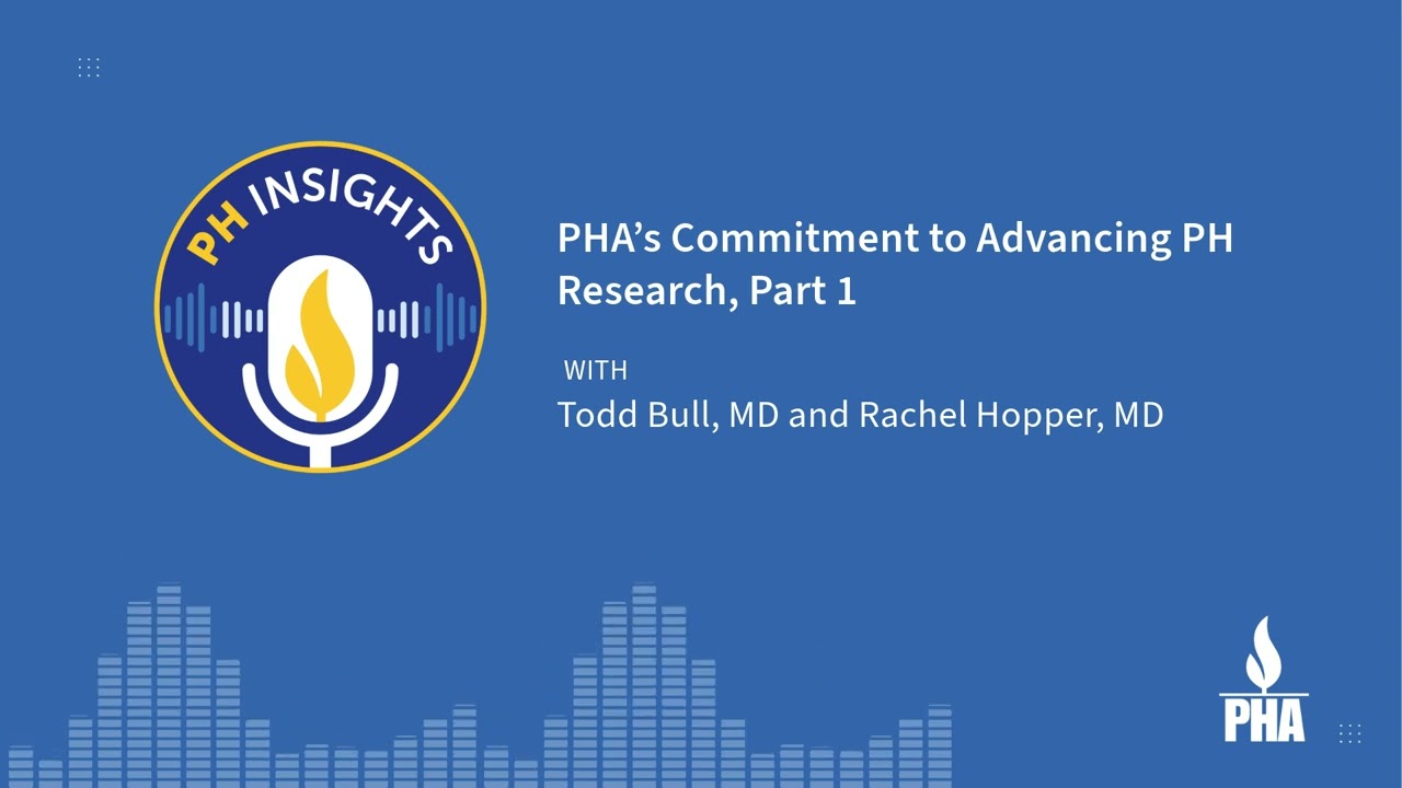 PH Insights | PHA’s Commitment to Advancing PH Research, Part 1