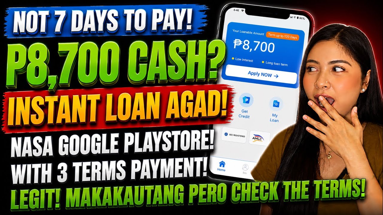 🔥GRABE! INSTANT P8,700 CASH LOAN AGAD , NOT 7 DAYS WITH 3 TERMS PAYMENT PA, CHECK THE TERMS FIRST