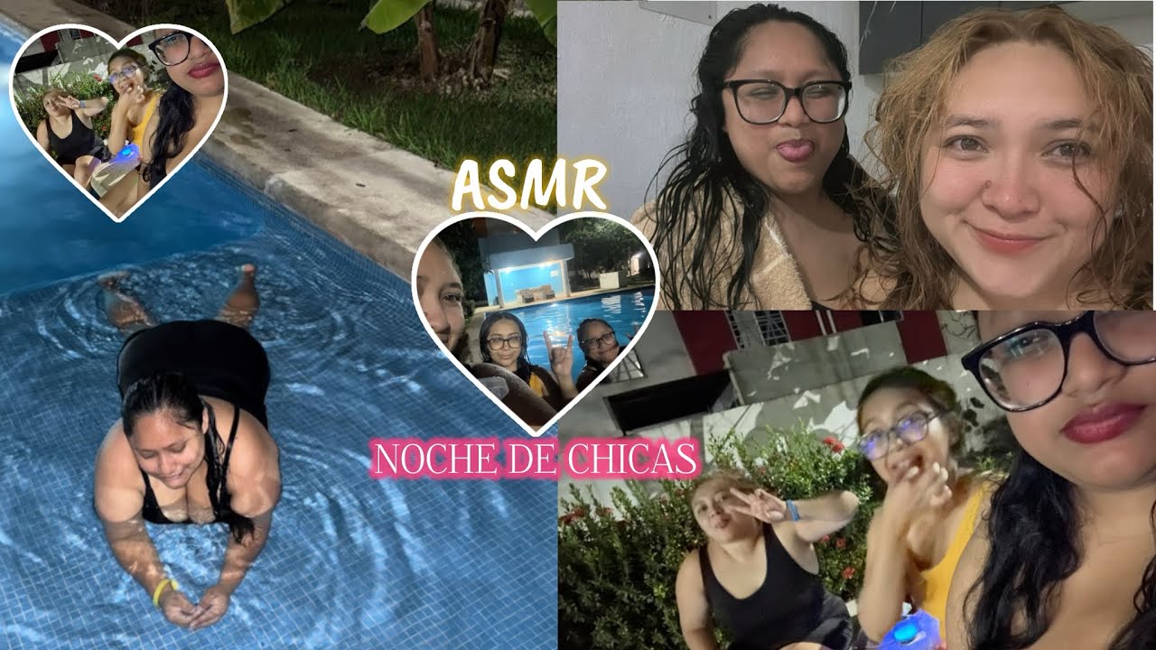 ASMR MI PRIMERA NOCHE DE CHICAS