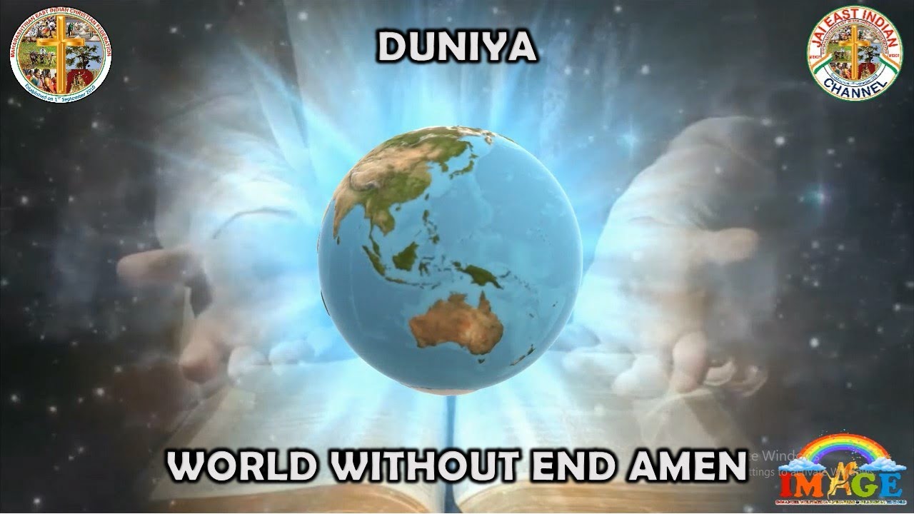 DUNIYA ( World Without End. Amen ) SUNG  BY : FR. DONALD RODRIGUES