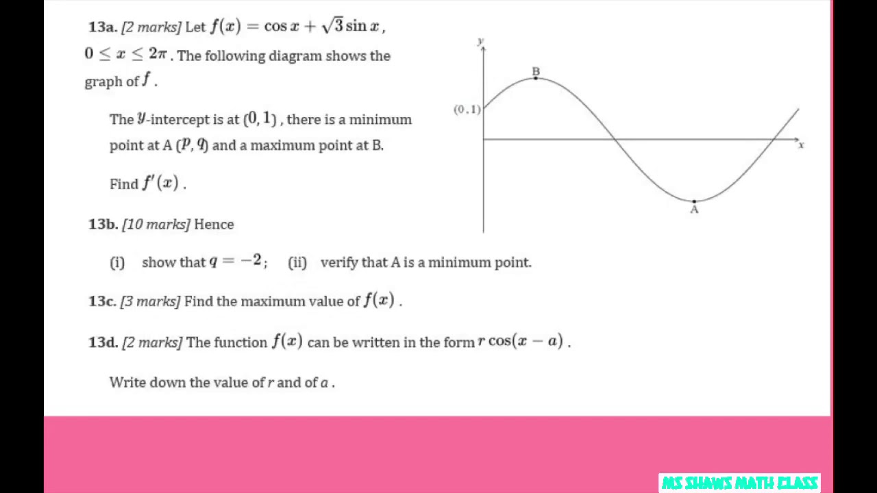 Find value of q when minimum value is (p,q).  Verify A is minimum point find max point Trigonometry