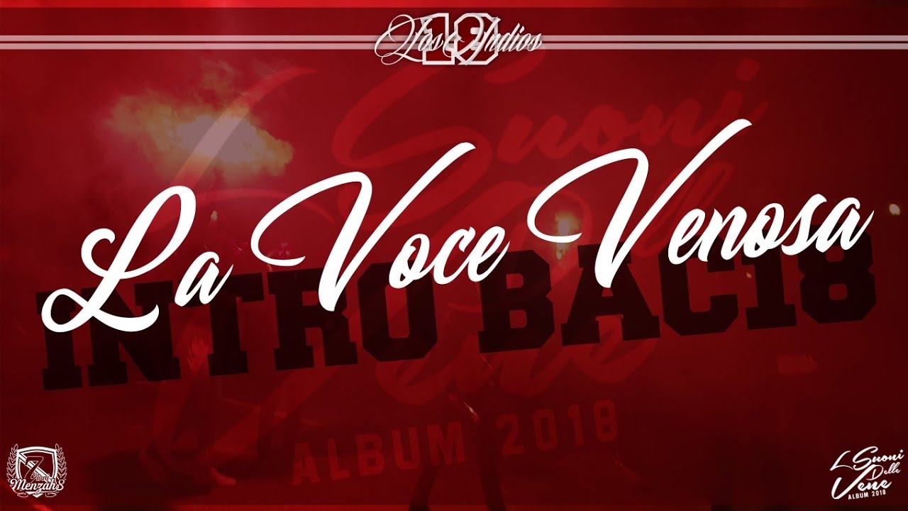 INTRO BAC 2018 | LA VOCE VENOSA