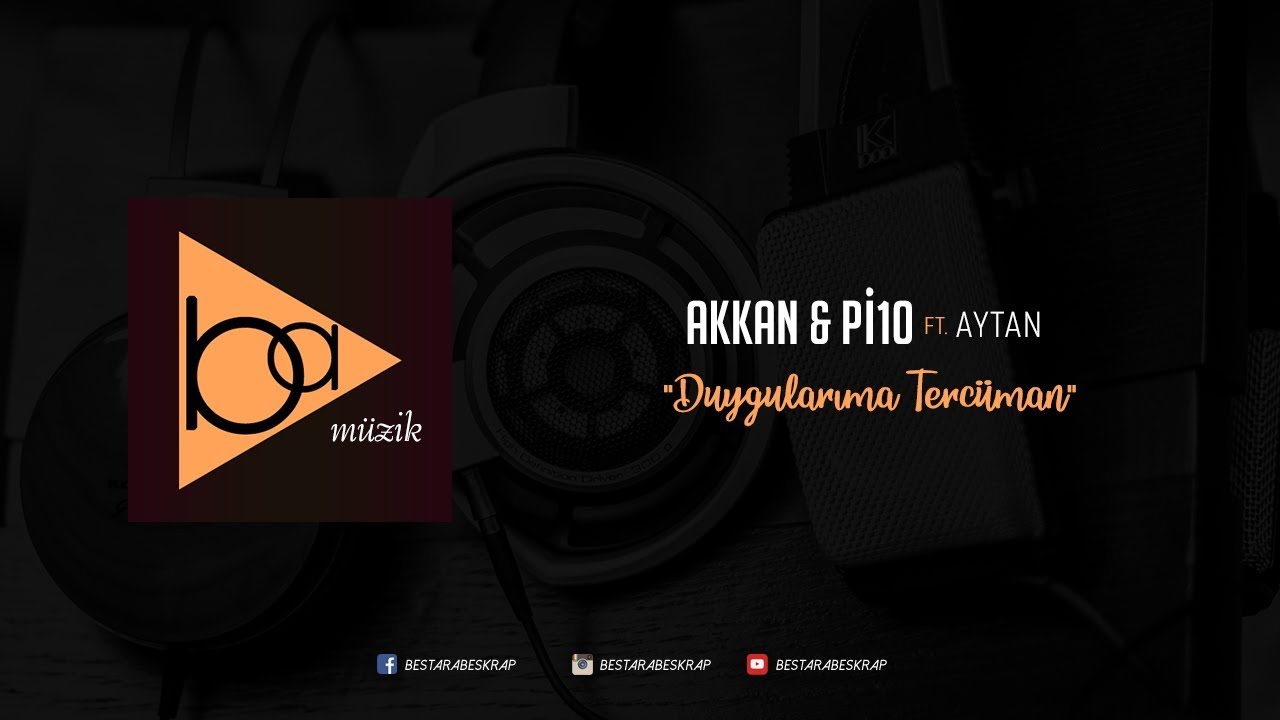 Akkan & Pi10 - Duygularıma Tercüman ft. Aytan