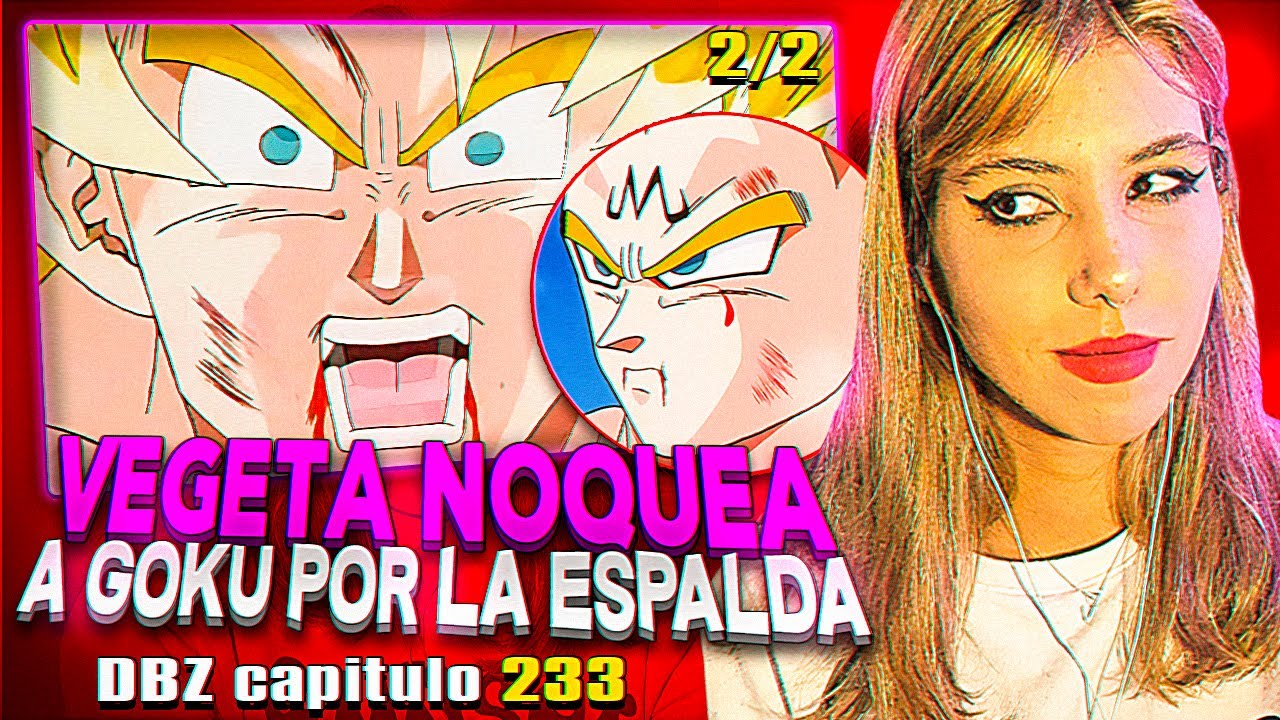 Vegeta noquea a goku por la espalda😱Reaccion a Dragon Ball Z capitulo 233 - 2/2