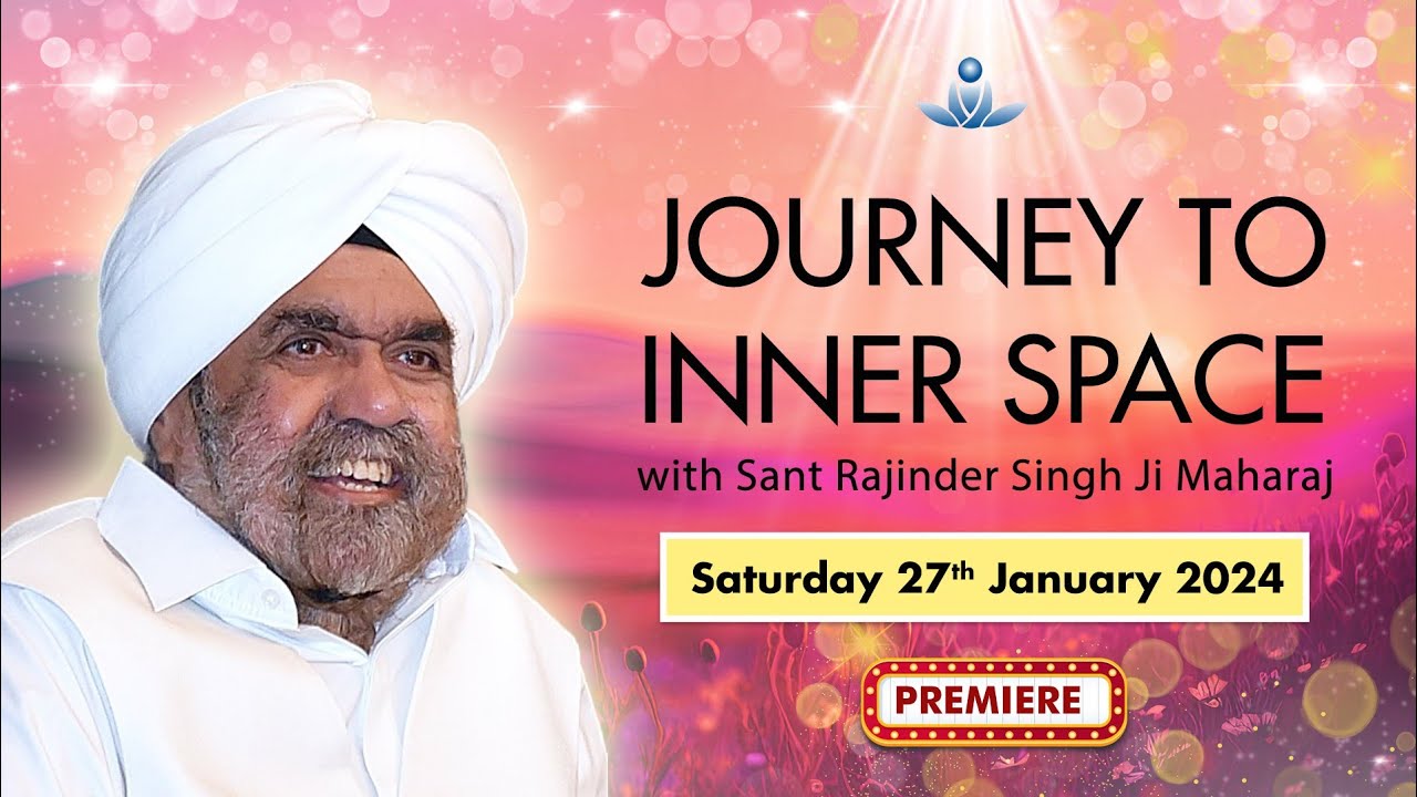Journey to Inner Space - Sant Rajinder Singh Ji Maharaj (Jan 27, 2024)