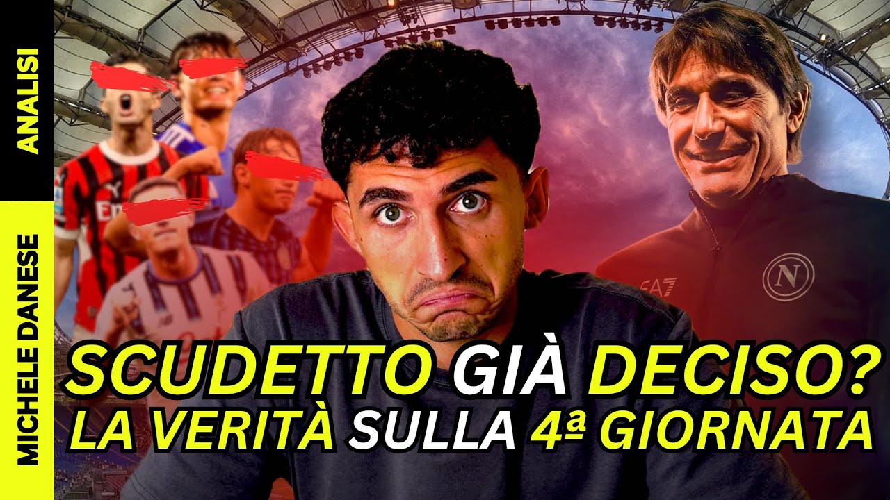 ECCO tutta la VERITÀ SULLA 4ª GIORNATA😱 (SCUDETTO DECISO?🏆CHI FARÀ BENE NELLE PROSSIME SETTIMANE)