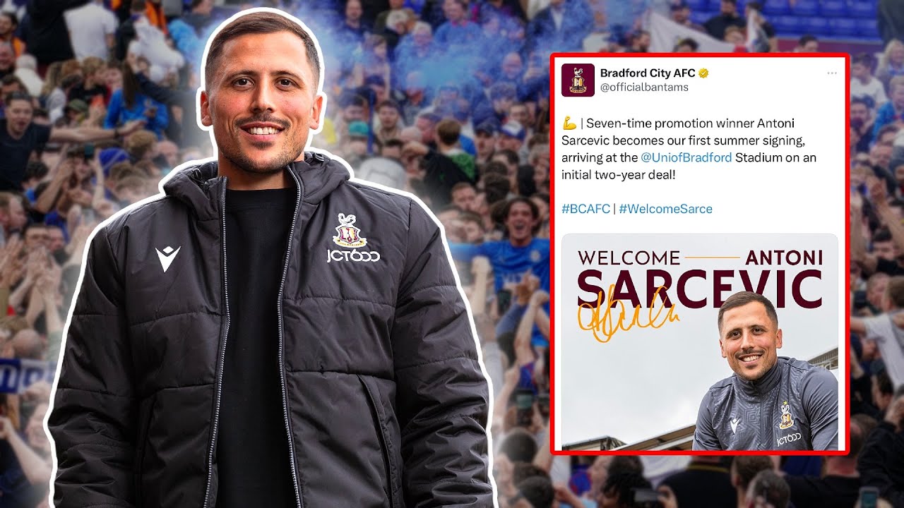 BRADFORD CITY SIGN ANTONI SARCEVIC ON A 2 YEAR DEAL