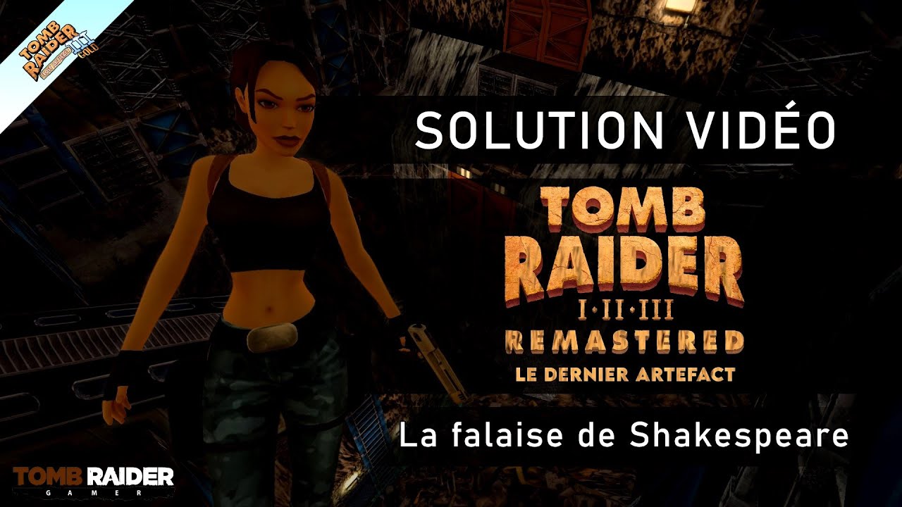 Tomb Raider III : Remastered - Le dernier artefact #03 - La falaise de Shakespeare