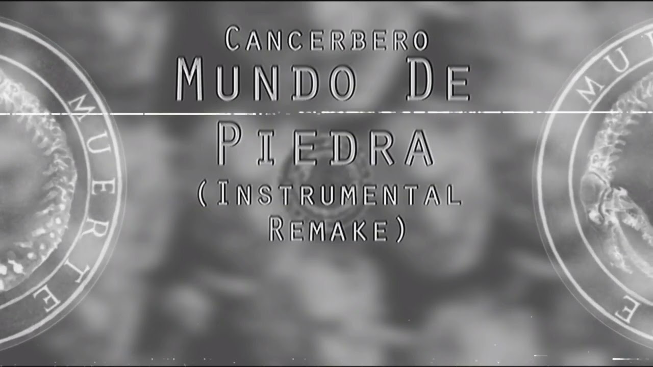 Cancerbero - Mundo De Piedra (Instrumental Remake)