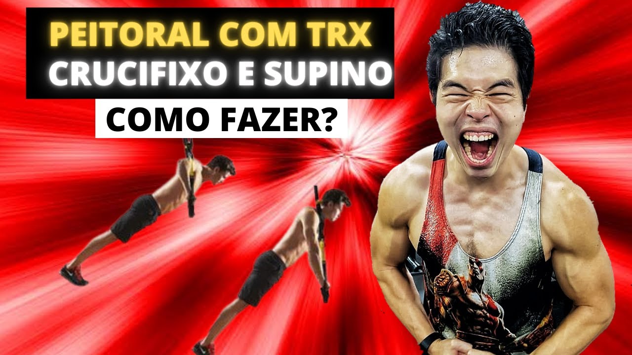 PEITORAL NO TRX - FLEXÃO/SUPINO E CRUCIFIXO