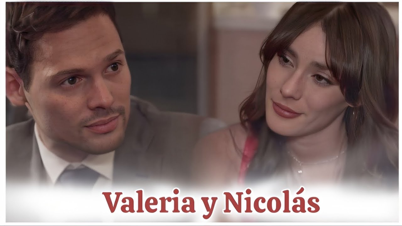 Valeria y Nicolás - Me Vuelvo Un Cobarde • Las Hijas de la Señora García