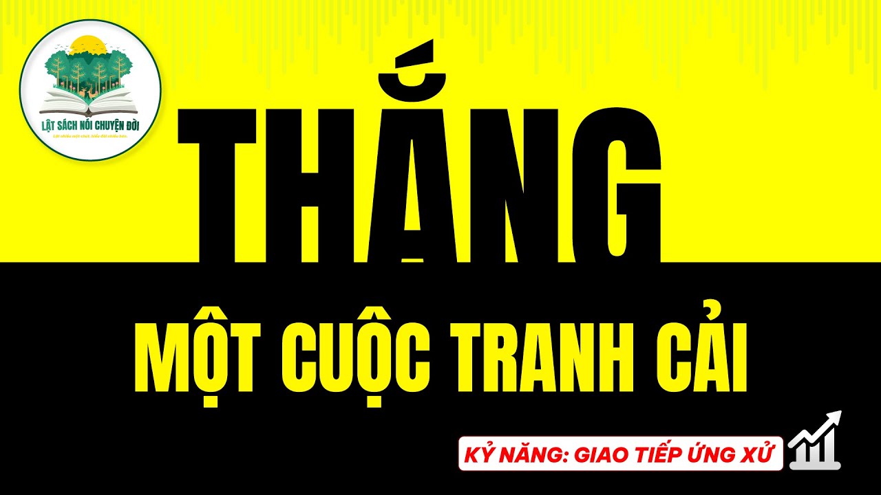 Cách tốt nhất để thắng một cuộc tranh cãi lại là tránh nó?