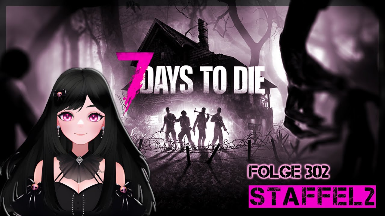 🪓 Klappe? Das wird nichts?! | #302 | Let's Play 7 Days to Die [Staffel2]  #gervtuber