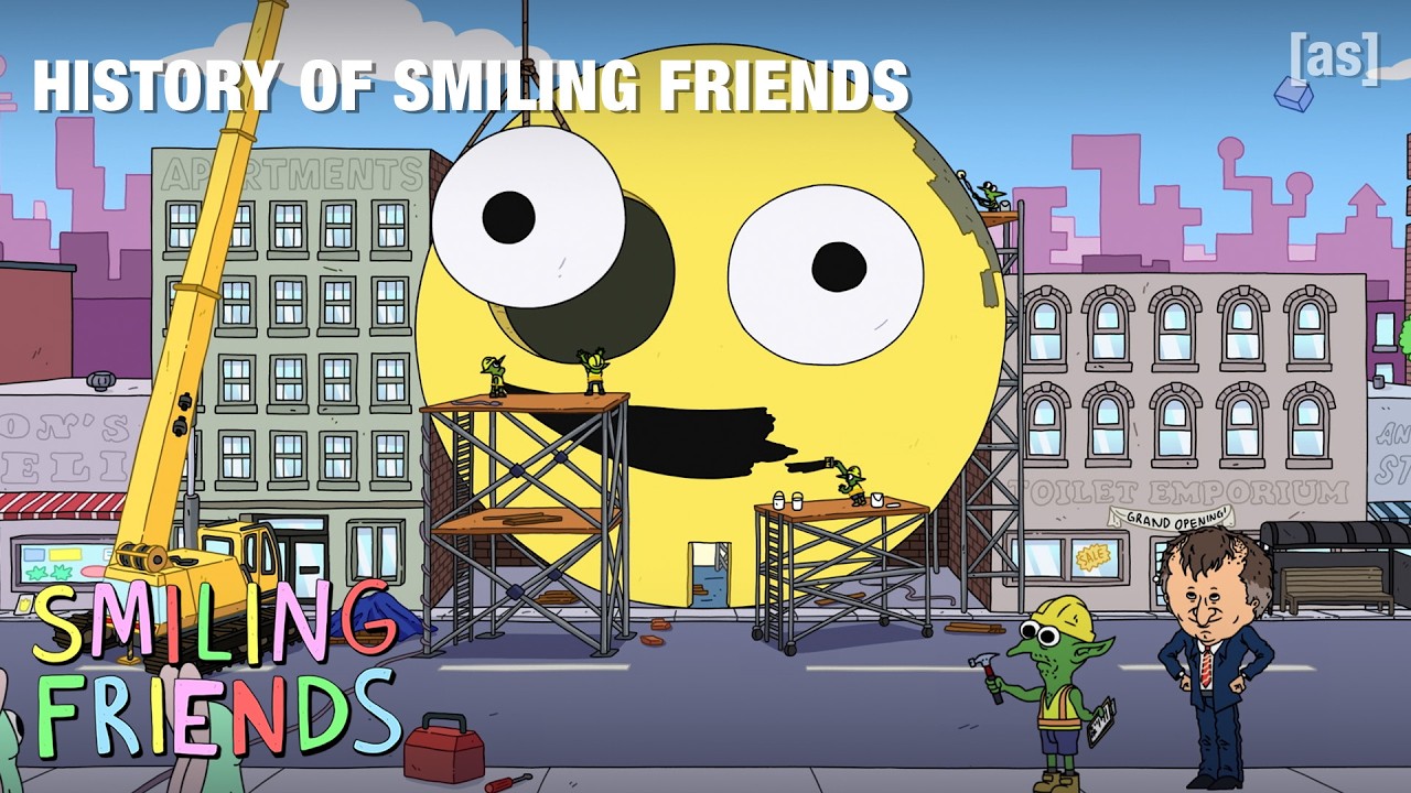 History of Smiling Friends | adult swim