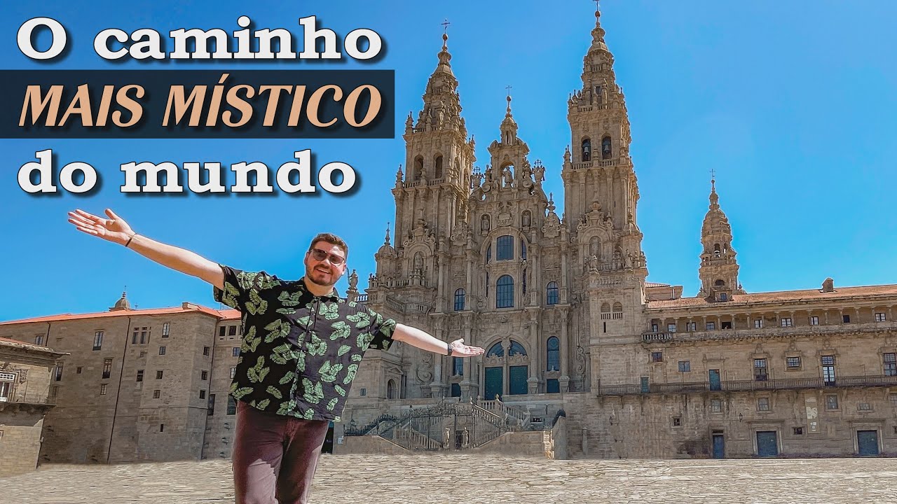 A PEREGRINAÇÃO MAIS FAMOSA DO MUNDO: CONHEÇA O SAGRADO CAMINHO DE SANTIAGO DE COMPOSTELA NA ESPANHA