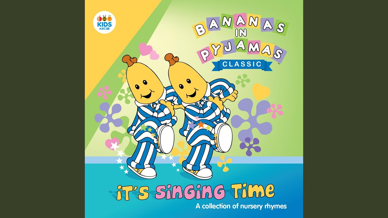 Good Morning: Bananas in Pyjamas Theme / Humpty Dumpty / Here We Go Round the Mulberry Bush