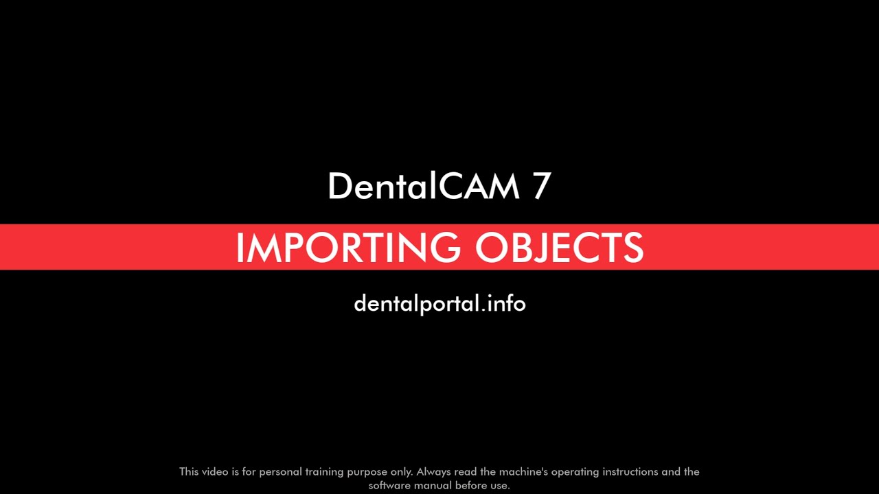 DentalCAM 7 – Importing objects