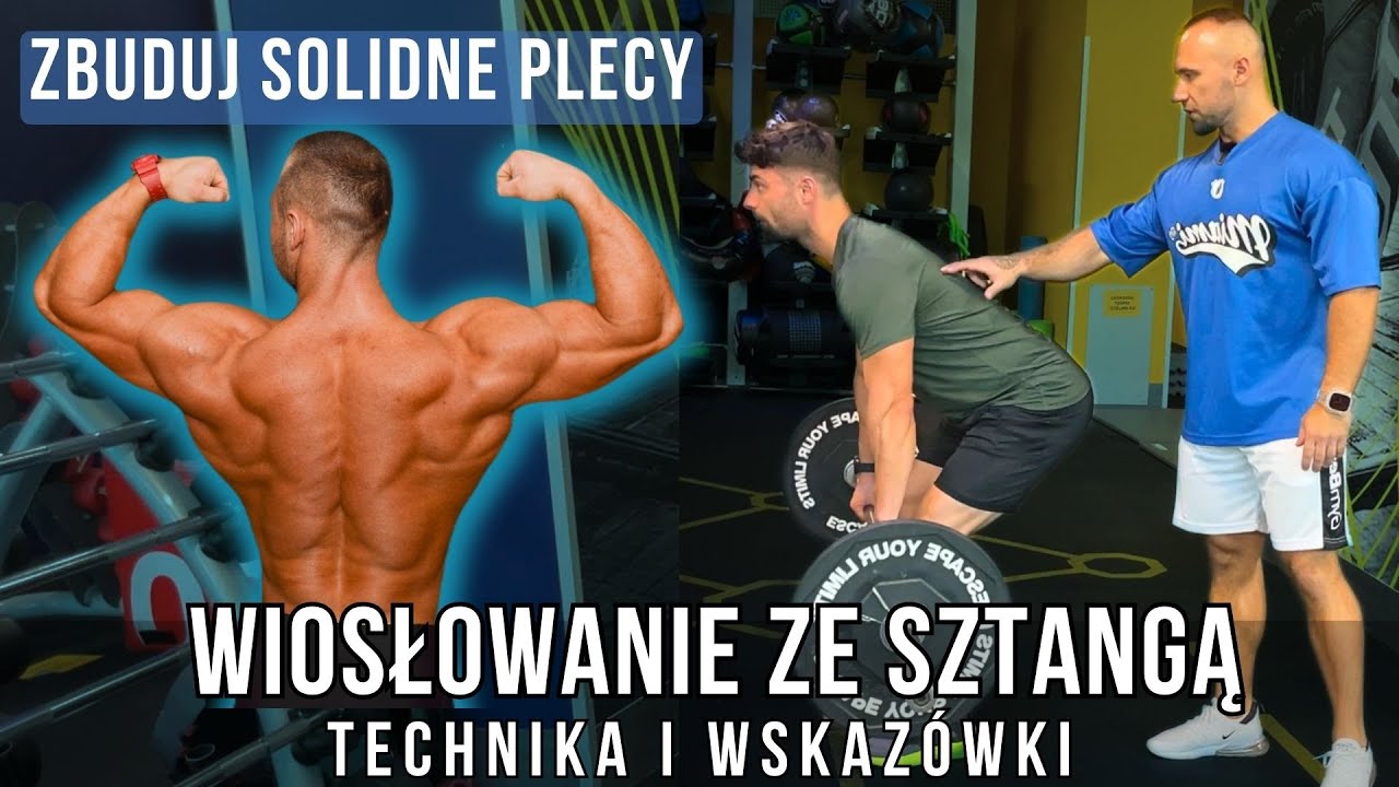 WIOSŁOWANIE ZE SZTANGĄ - najlepsze ćwiczenie na plecy, poprawna technika i wskazówki