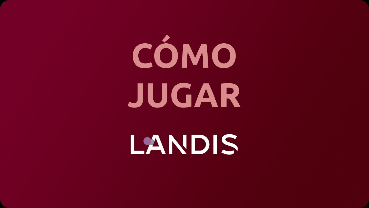 Cómo Jugar a Landis