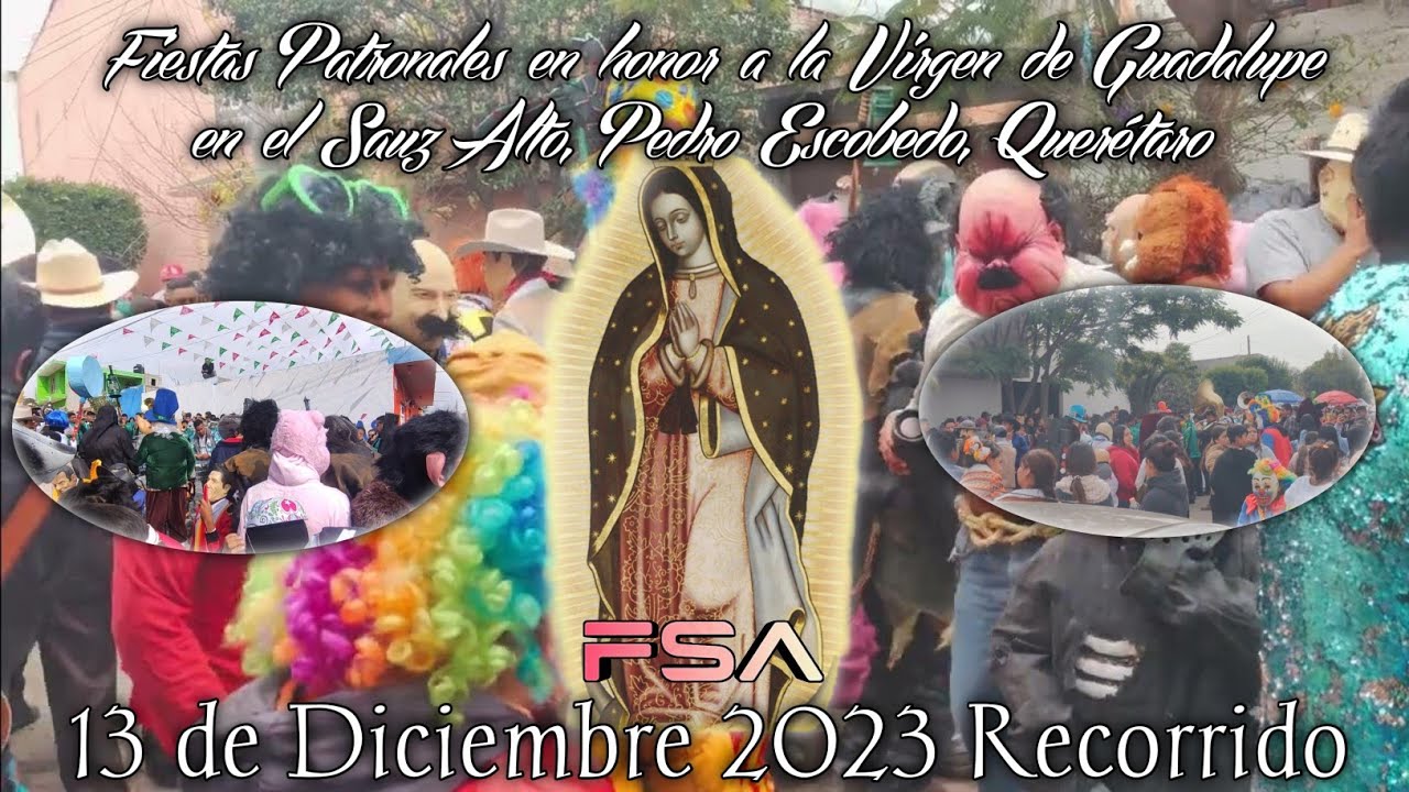 13 de Diciembre 2023 Recorrido | Fiestas Patronales en el Sauz Alto,Pedro Escobedo,QRO PELICULA 2