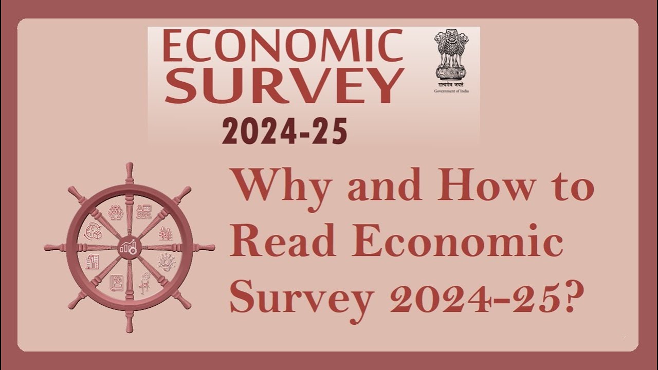 Why and How to Read Economic Survey 2024-25?