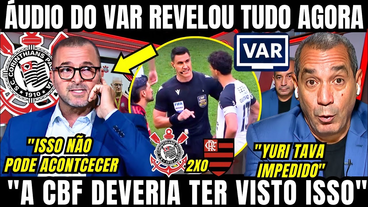 CBF LIBERA ÁUDIO DO VAR E ZÉ ELIAS FAZ ANÁLISE PERFEITA DOS LANCES POLÊMICOS DO CORINTHIANS ONTEM 