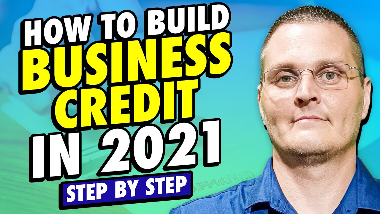 How To Build Business Credit In 30 Days - Step By Step (2021)