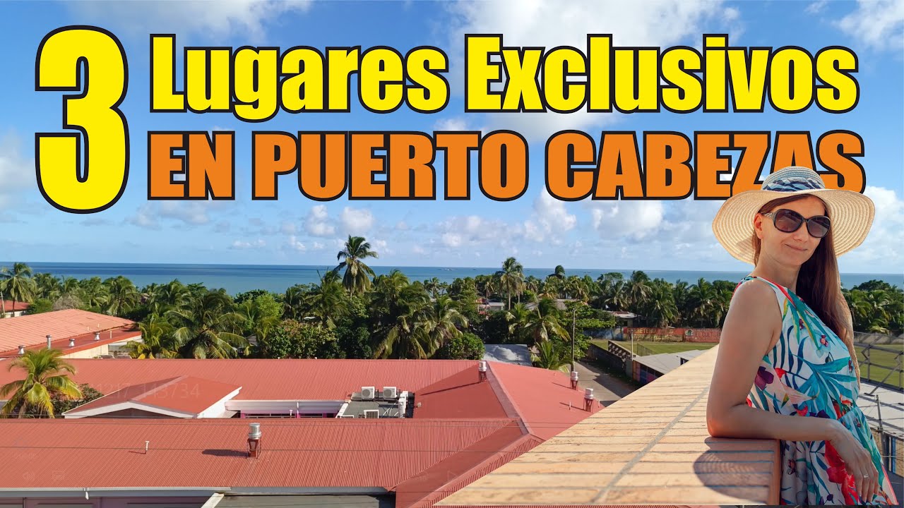 3 lugares exclusivos de Puerto Cabezas Nicaragua